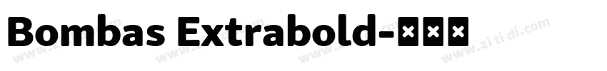 Bombas Extrabold字体转换 Bombas Extrabold字体转换